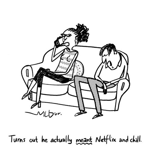 "Turns out he actually meant Netflix and chill."