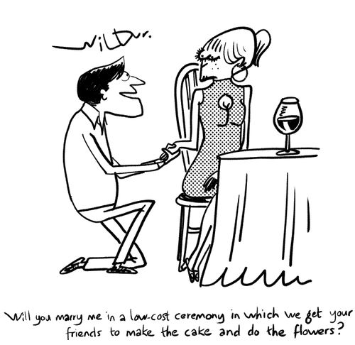 "Will you marry me in a low-cost ceremony in which we get your friends to make the cake and do the flowers?"