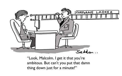 "Look , Malcolm, I get it that you're ambitious. But can't you put that damn thing down just for a minute?"