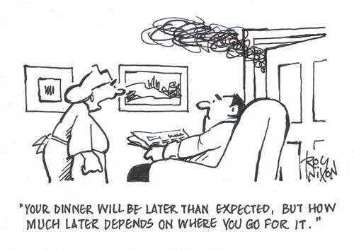 "Your dinner will be later than expected, but how much later depends on where you go for it."