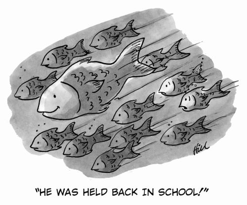 "He was held back in school!"