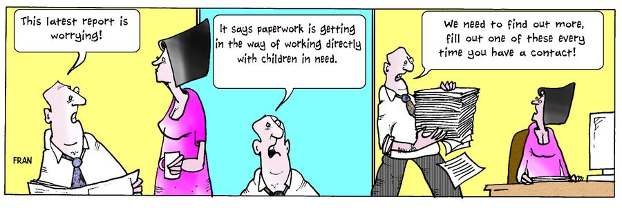 "This latest report is worrying. . . it says paperwork is getting in the way of working directly with children in need."