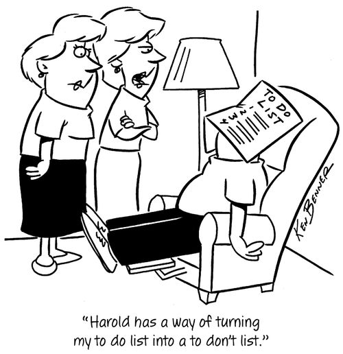 "Harold has a way of turning my to do list into a to don't list."