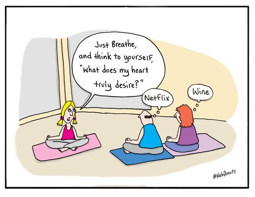 "Just Breathe, and think to yourself, 'what does my heart truly desire?'"