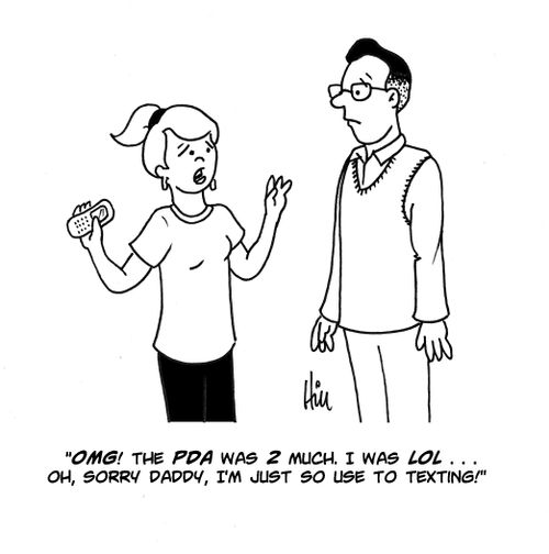 "OMG! The PDA was 2 much. I was lol. . . Oh, sorry Daddy, I'm just so use to texting!"