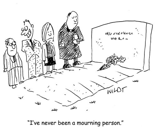I've never been a mourning person."