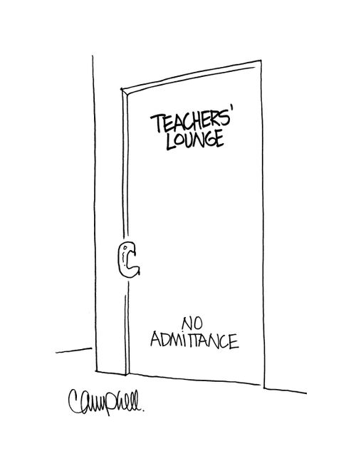 Teachers' Lounge: No Admittance