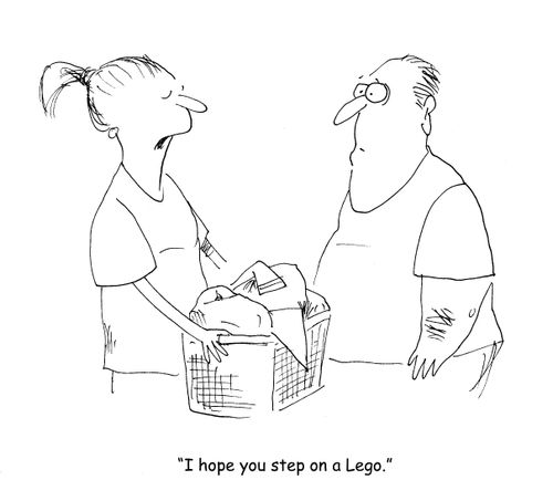"I hope you step on a Lego." 