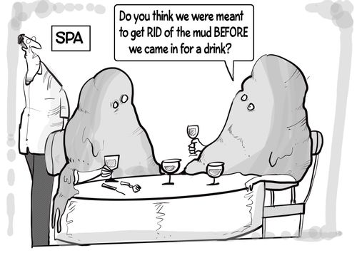 "Do you think we were meant to get rid of the mud before we came in for a drink?"
