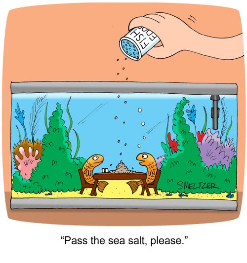"Pass the sea salt, please."