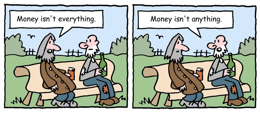 "Money isn't everything."