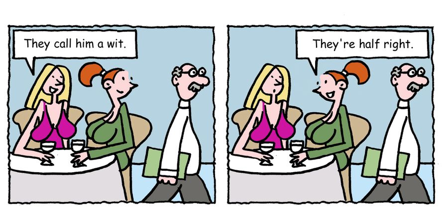 "They call him a wit."