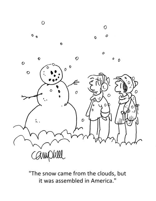 "The snow came from the clouds, but it was assembled in America."