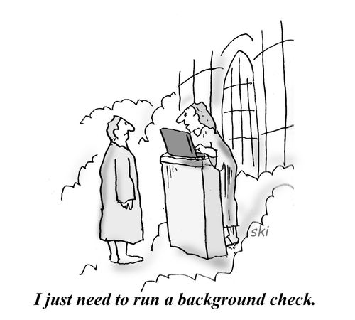 "I just need to run a background check."