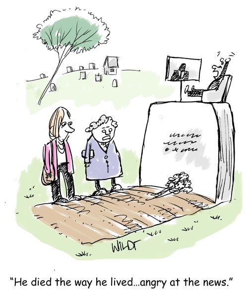 "He died the way he lived...angry at the news.