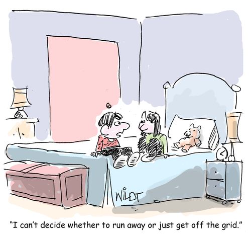 "I can't decide whether to run away or just get off the grid."
