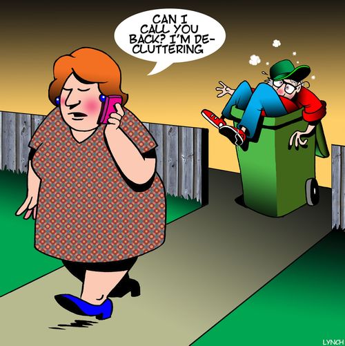 "Can I call you back? I'm decluttering."