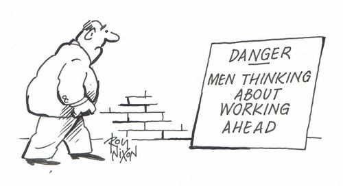 Danger: Men Thinking About Working Ahead