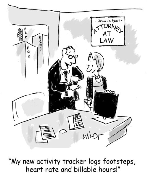 "My new activity tracker logs footsteps, heart rate and billable hours!"