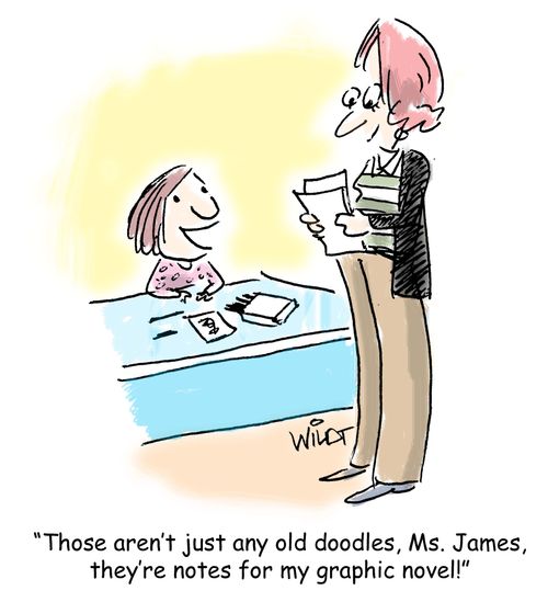"Those aren't just any old doodles, Ms. Jones, they're notes for my graphic novel!"