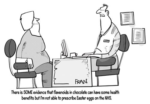 "There is some evidence that flavonoids in chocolate can have some health benefits but I'm not able to prescribe Easter eggs on the NHS."