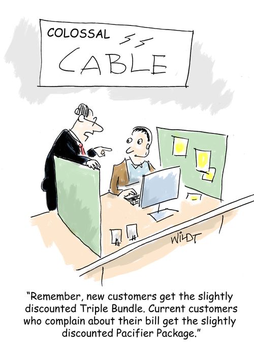"Remember, new customers get the slightly discounted Triple Bundle. Current customers who complain about their bill get the slightly discounted Pacifier Package."