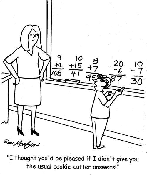 "I thought you'd be pleased if I didn't give you the usual cookie-cutter answers!"