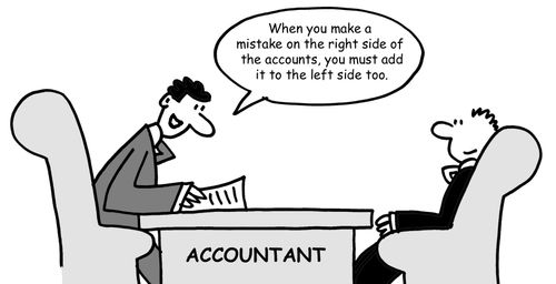 "When you make a mistake on the right side of the accounts, you must add it to the left side too." 