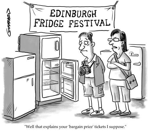 "Well that explains your 'bargain price' tickets I suppose."