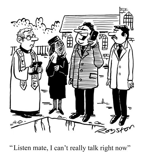 "Listen mate, I can't really talk right now."