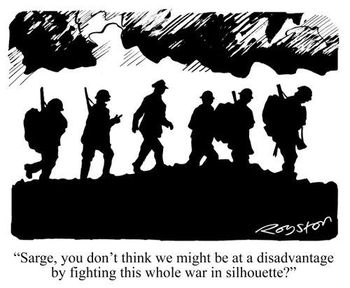 "Sarge, you don't think we might be at a disadvantage by fighting this whole war in silhouette?"