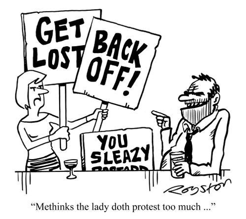 "Methinks the lady doth protest too much ..."