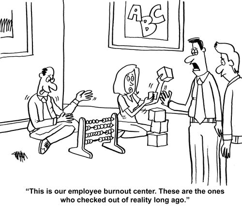 'This is our employee burnout center. These are the ones who checked out of reality long ago.'