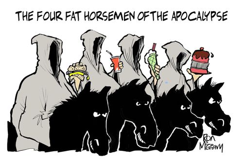 The Four Fat Horsemen of the Apocalypse