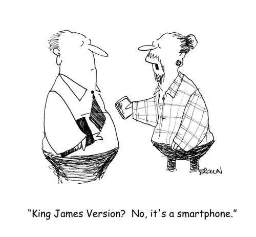 "King James Version? No, it's a smartphone."