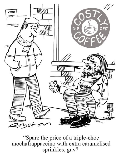 "Spare the price of a triple-choc mochafrappaccino with extra caramelised sprinkles, guv?"