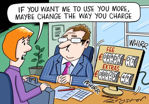 "If you want me to use you more, maybe change the way you charge?"