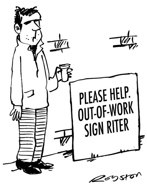 "Please help. Out-of-work sign riter."