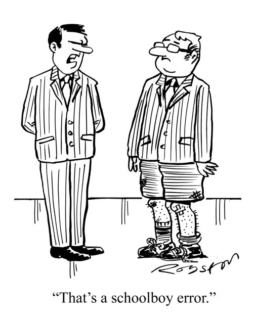 "That's a schoolboy error."