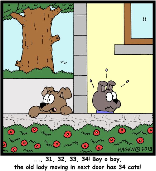"...31, 32, 33, 34! Boy o boy, the old lady moving in next door has 34 cats!"