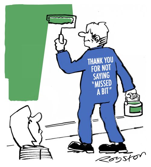 "Thank you for not saying 'Missed a bit.'"