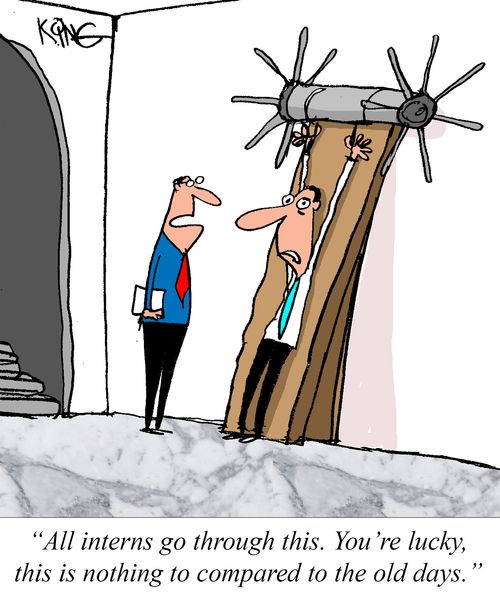 "All interns go through this. You're lucky, this is nothing compared to the old days."