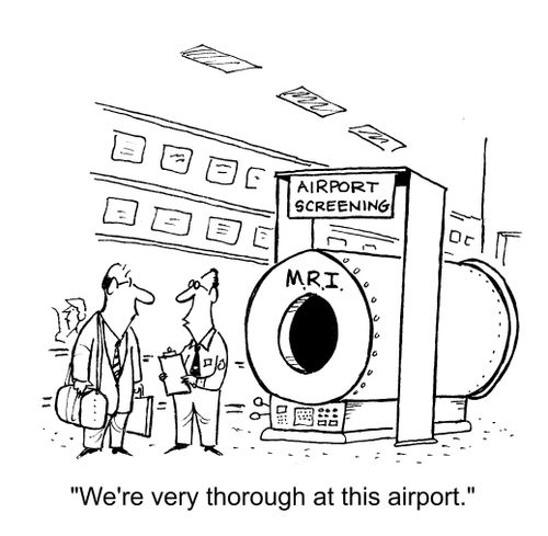 "We're very thorough at this airport."