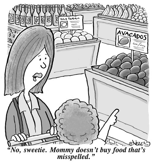 "No, sweetie. Mommy doesn't buy food that's misspelled."