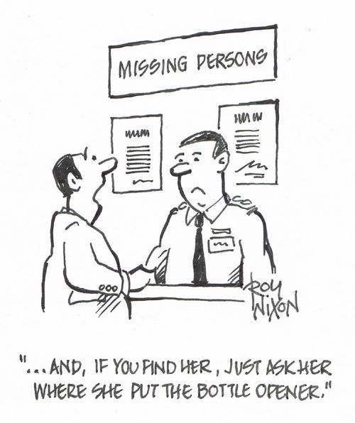 "...and, if you find her, just ask her where she put the bottle opener."