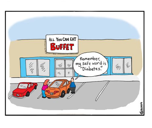 All You Can Eat Buffet: "Remember, my safe word is 'Diabetes.'"