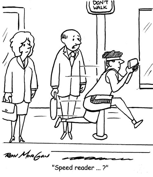 "Speed reader...?"