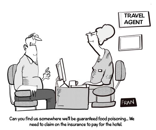 "Can you find us somewhere we'll be guaranteed food poisoning. . . We need to claim on the insurance to pay for the hotel."