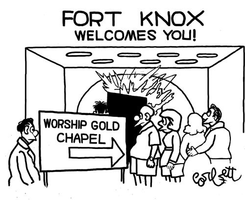 Fort Knox welcomes you!: Worship gold chapel!