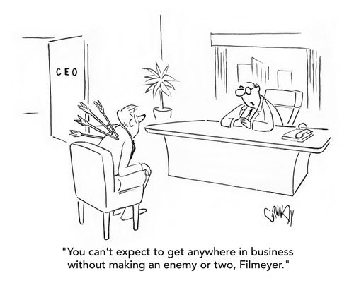 "You can't expect to get anywhere in business without making an enemy or two, Filmeyer."